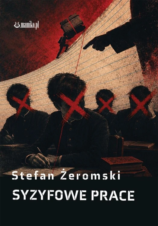 Syzyfowe prace, Stefan Żeromski