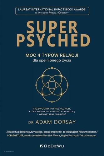 Super Psyched. Moc 4 typów relacji.., Adam Dorsay