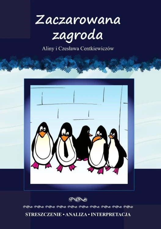 Zaczarowana zagroda Streszczenie, analiza...