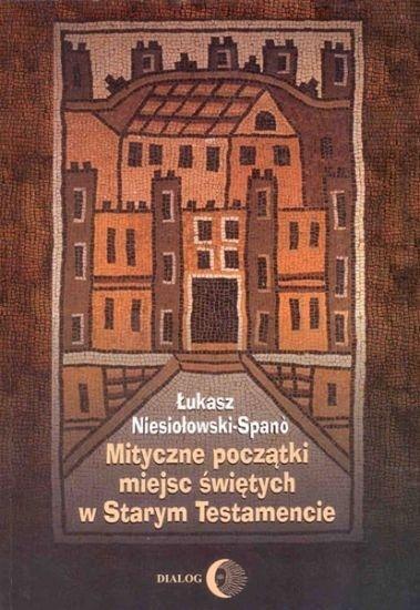 Mityczne początki miejsc świętych w Starym...