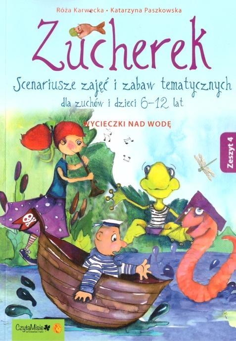 Zucherek z.4 Wycieczki nd wodę. Scenariusze.. w.2