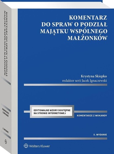 Komentarz do spraw o podział majątku wspólnego...