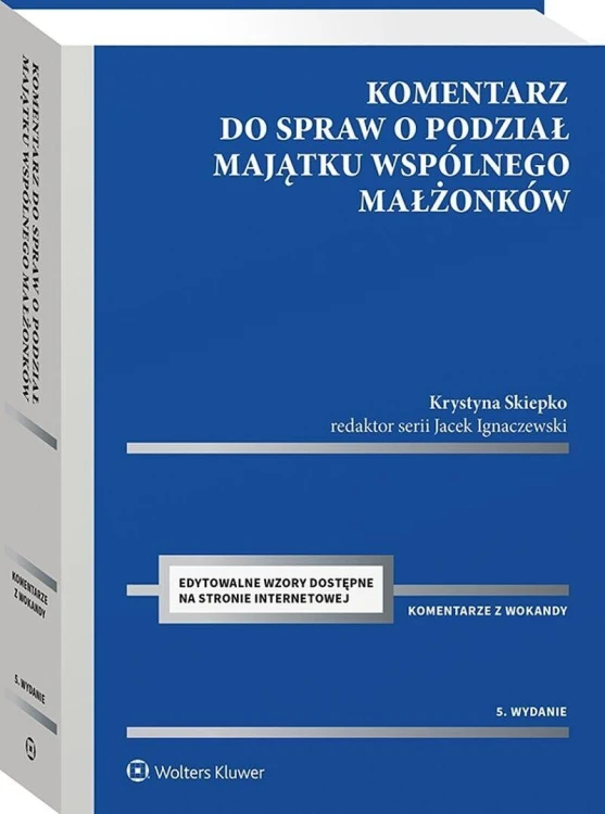 Komentarz do spraw o podział majątku wspólnego...