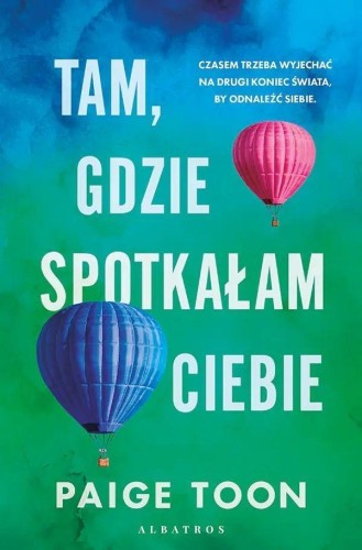 Tam, gdzie spotkałam ciebie, Paige Toon