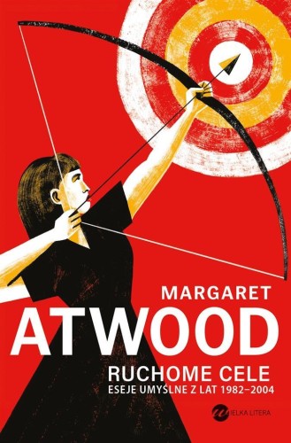 Ruchome cele, Margaret Atwood, Agnieszka Pokojska