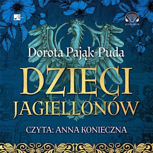 Dzieci Jagiellonów, Dorota Pająk-Puda