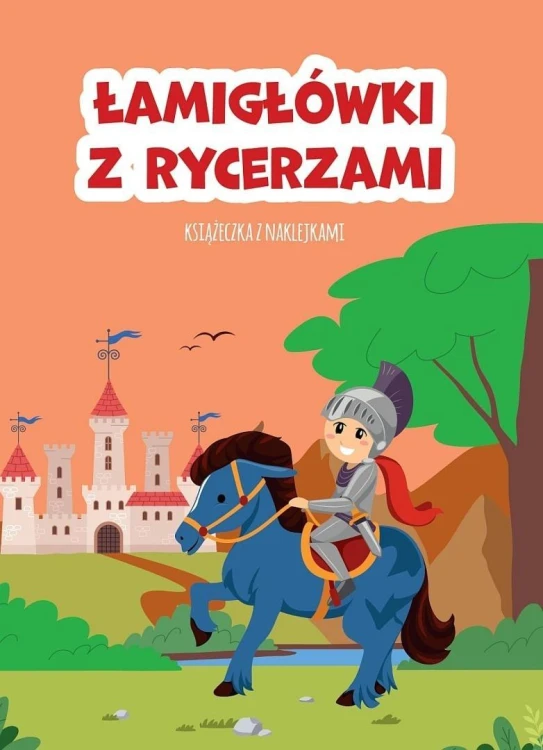 Łamigłówki z rycerzami. Książeczka z naklejkami