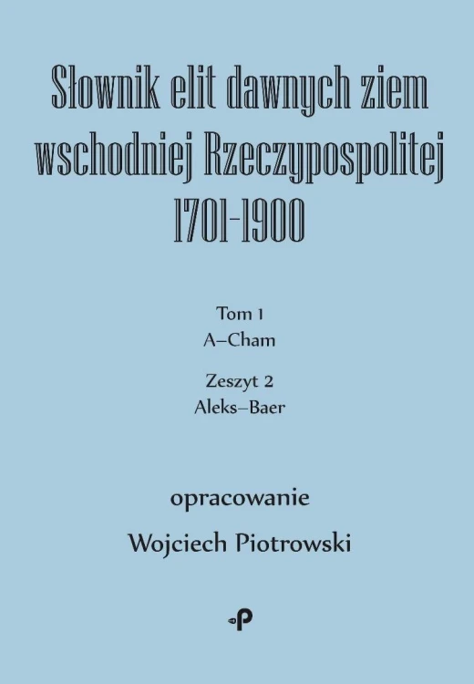 Słownik elit dawnych ziem wschodniej... T.1 cz.2