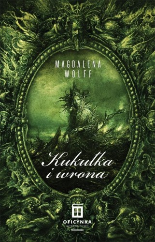 Kukułka i wrona. Moc Korzeni T.1, Magdalena Woff