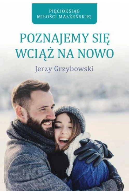 Poznajemy się wciąż na nowo, Jerzy Grzybowski