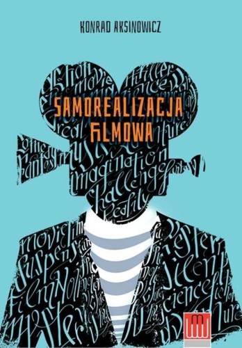 Samorealizacja filmowa, Konrad Aksinowicz
