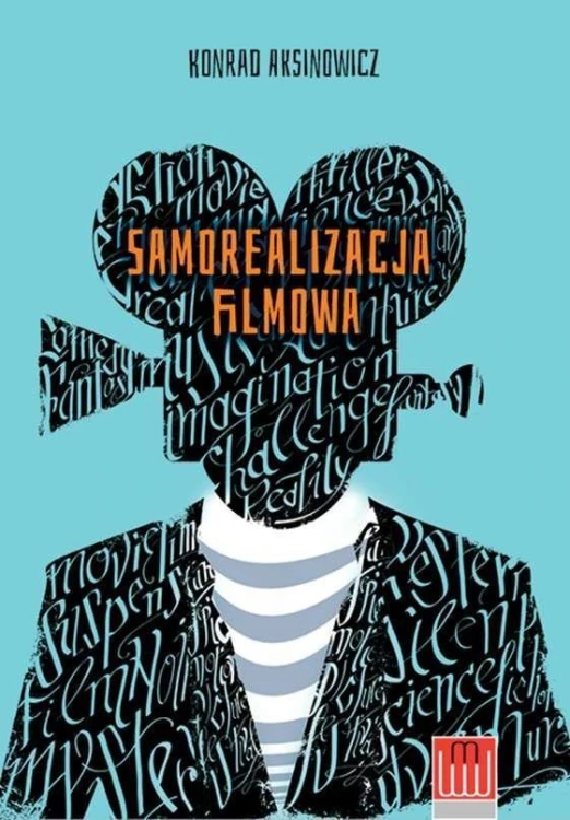 Samorealizacja filmowa, Konrad Aksinowicz