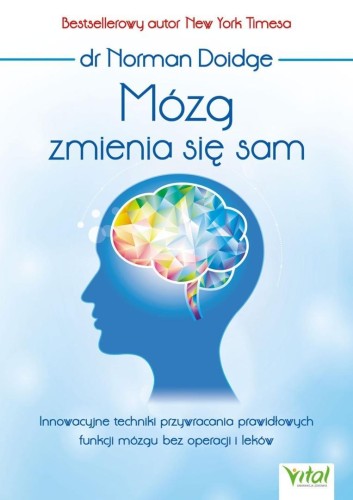 Mózg zmienia się sam, Dr Norman Doidge