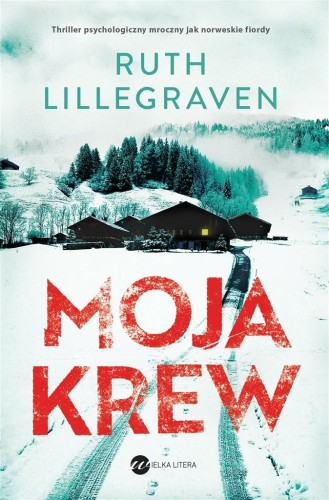 Moja krew, Ruth Lillegraven, Karolina Drozdowska