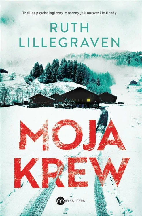 Moja krew, Ruth Lillegraven, Karolina Drozdowska
