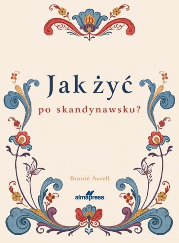 Jak żyć po skandynawsku, Bront Aurell