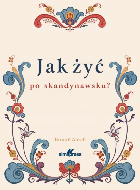 Jak żyć po skandynawsku, Bront Aurell
