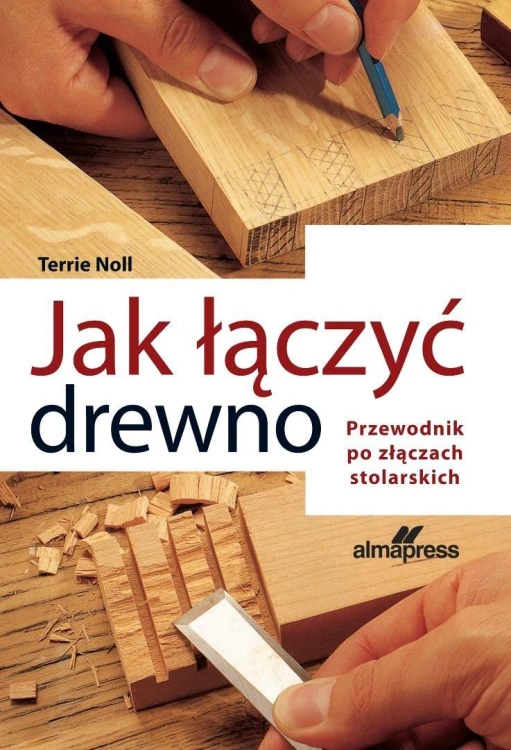 Jak łączyć drewno, Terrie Noll