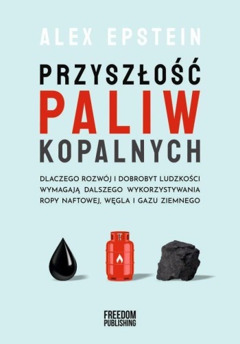 Przyszłość paliw kopalnych, Alex Epstein
