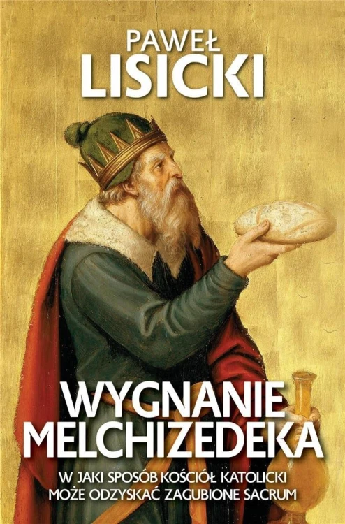 Wygnanie Melchizedeka, Paweł Lisicki