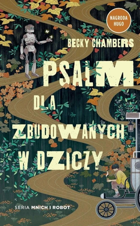 Psalm dla zbudowanych w dziczy, Becky Chambers