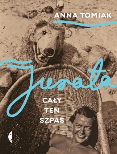 Jurata. Cały ten szpas, Anna Tomiak