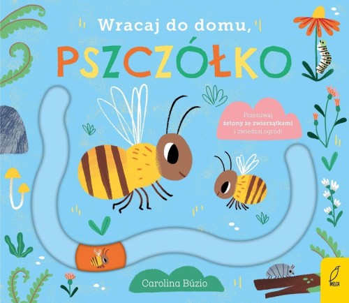Wracaj do domu, pszczółko, praca zbiorowa