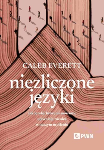 Niezliczone języki, Caleb Everett