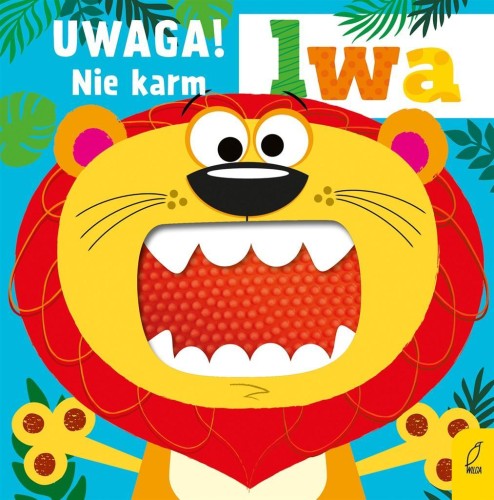 Uwaga! Nie karm lwa, praca zbiorowa