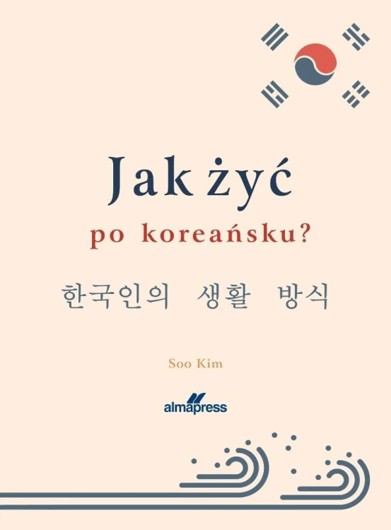 Jak zyć po koreańsku?, Soo KIm