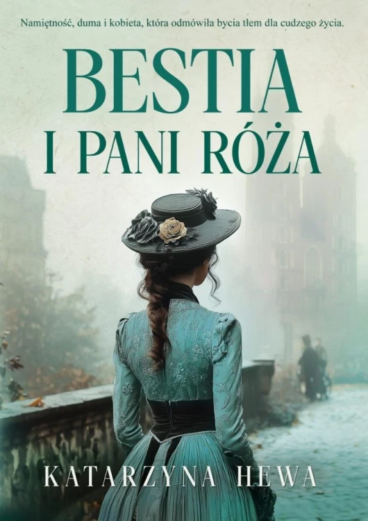 Bestia i pani Róża T.1, Katarzyna Hewa