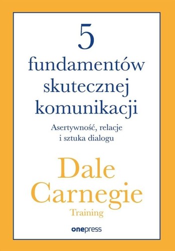 5 fundamentów skutecznej komunikacji