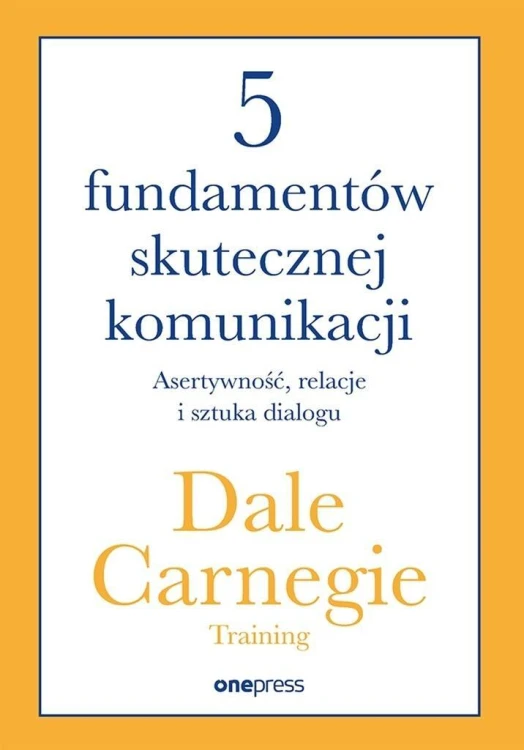 5 fundamentów skutecznej komunikacji