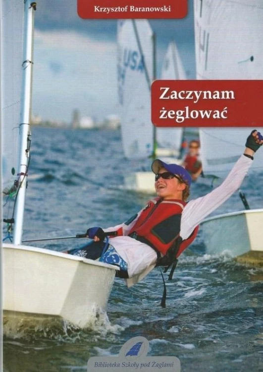Zaczynam żeglować w.6, Krzysztof Baranowski