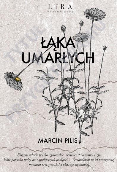 Łąka umarłych, Marcin Pilis