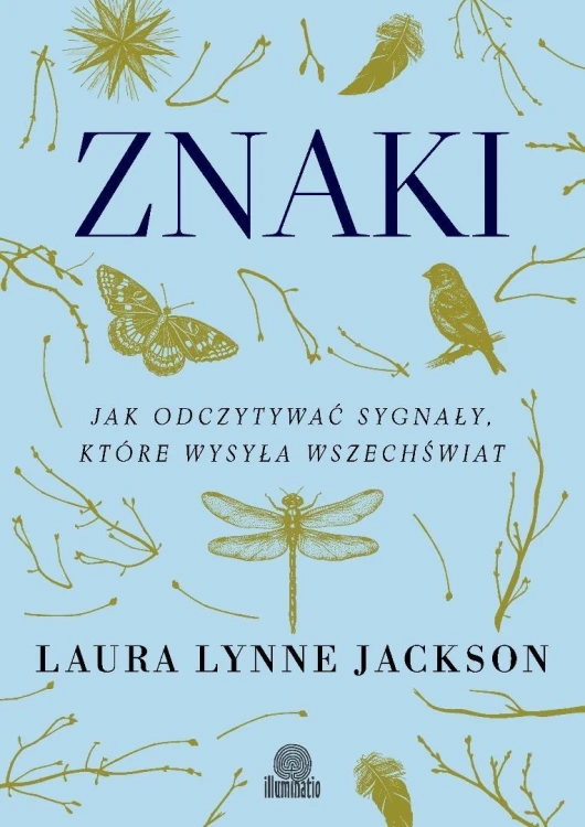 Znaki. Jak odczytywać sygnały, które wysyła...