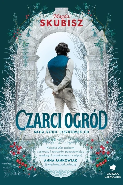 Saga rodu Tyszkowskich T.2 Czarci ogród