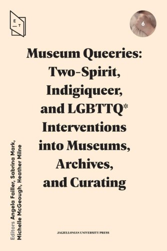Museum Queeries: Two-Spirit, Indigiqueer..