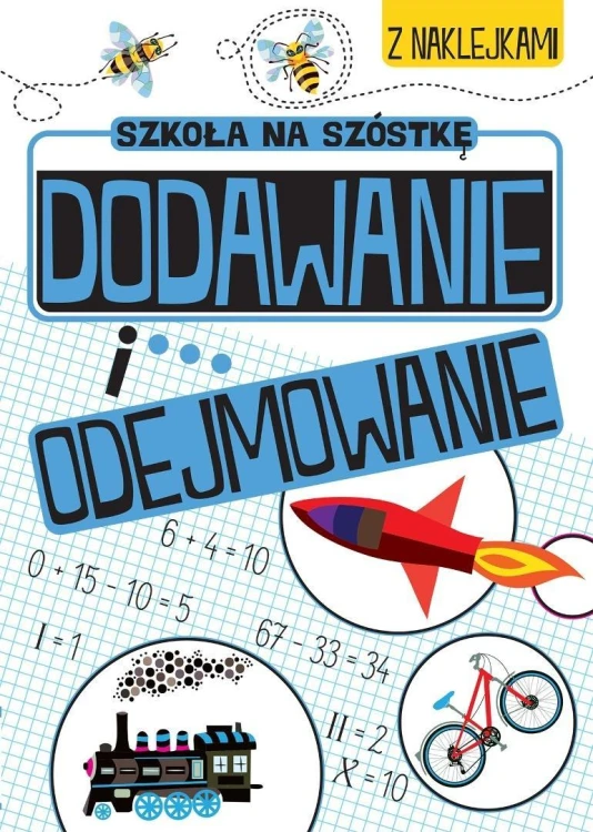 Szkoła na szóstkę. Dodawanie i odejmowanie