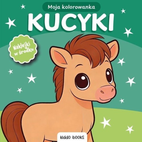 Kolorowanka moja kucyki, praca zbiorowa