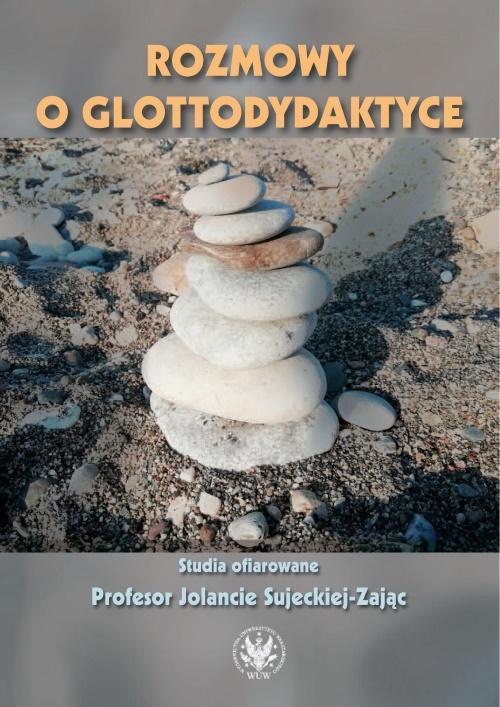 Rozmowy o glottodydaktyce, praca zbiorowa