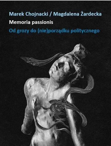 Memoria passionis. Od grozy do (nie)porządku...