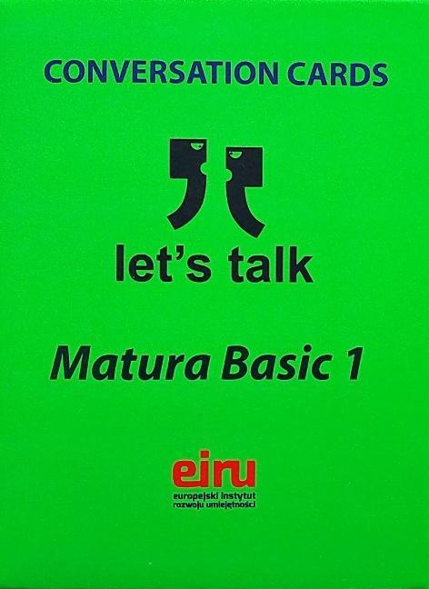 Karty Konwersacyjne. Let's talk Matura Basic 1