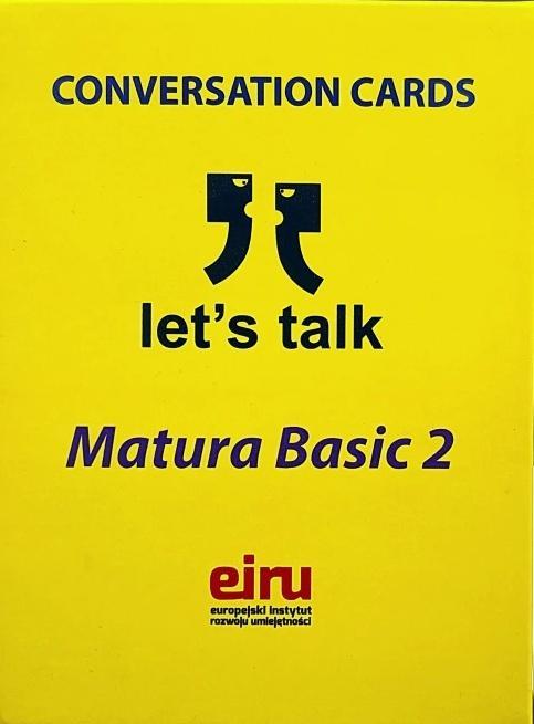 Karty Konwersacyjne. Let's talk Matura Basic 2