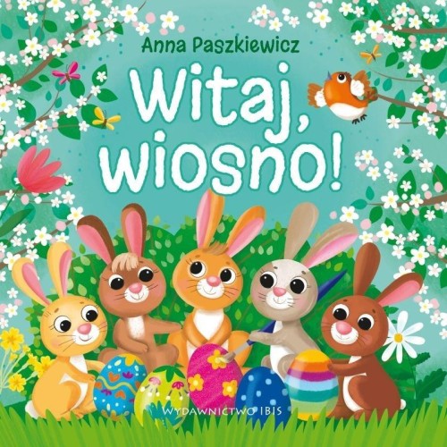 Witaj, wiosno!, Anna Paszkiewicz