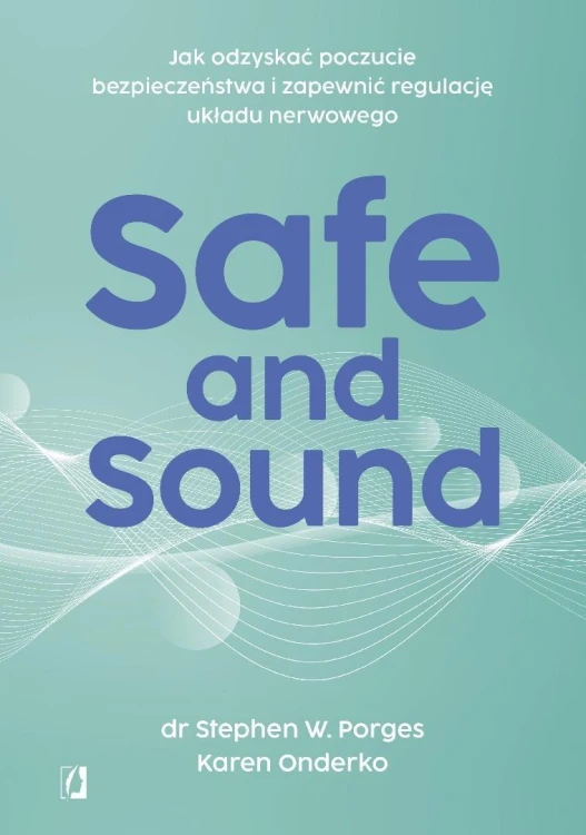Safe and Sound. Jak odzyskać poczucie...