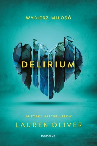 Delirium w.2, Lauren Oliver, MONIKA BUKOWSKA
