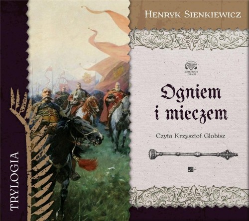 Ogniem i mieczem Audiobook, Henryk Sienkiewicz