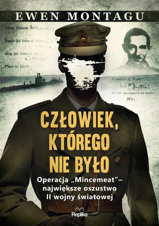Człowiek, którego nie było. Operacja Mincemeat..