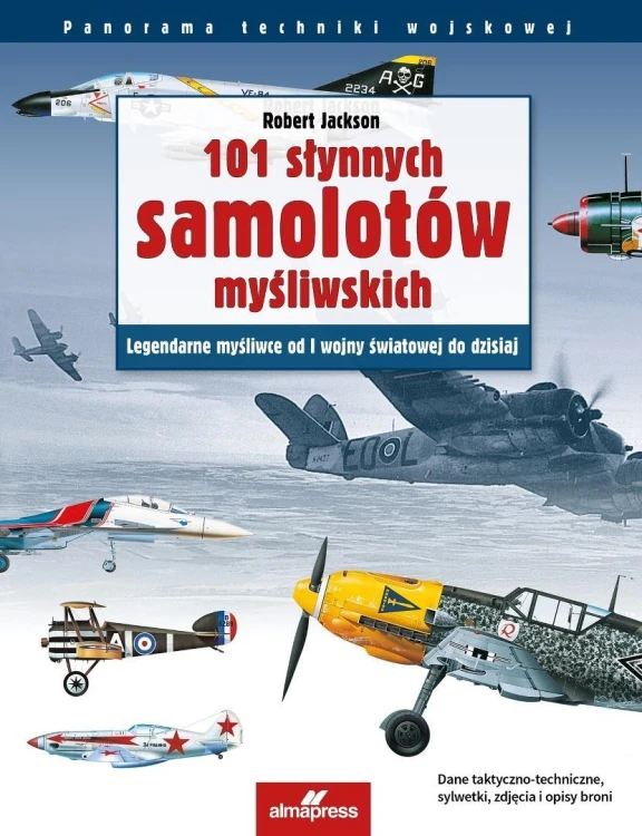 101 słynnych samolotów myśliwskich. Legendarne myś